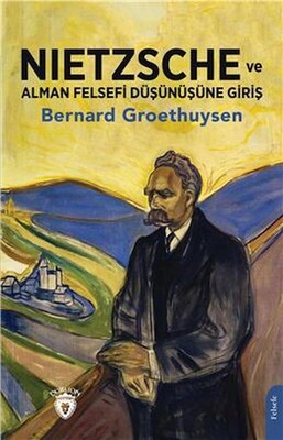 Nietzsche Ve Alman Felsefi Düşünüşüne Giriş - Dorlion Yayınları