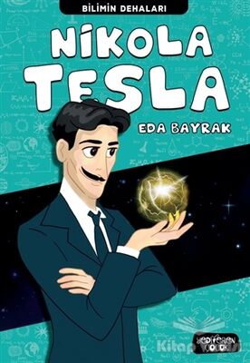 Nikola Tesla - Bilimin Dehaları - 1