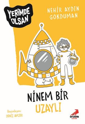 Ninem Bir Uzaylı - Yerimde Olsan - 1