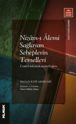 Nizamı Alemi Sağlayan Sebeplerin Temelleri - Klasik Yayınları