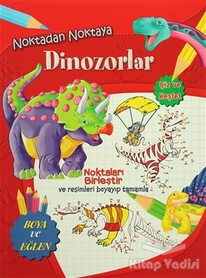 Noktadan Noktaya Dinozorlar - Parıltı Yayınları