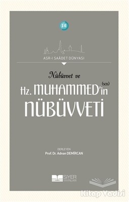 Nübüvvet ve Hz. Muhammed'in (SAS) Nübüvveti - Siyer Yayınları