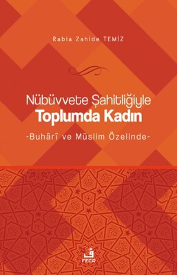 Nübüvvete Şahitliğiyle Toplumda Kadın - Fecr Yayınları