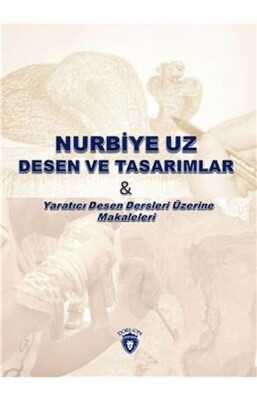 Nurbiye Uz Desen Ve Tasarımlar - Dorlion Yayınları