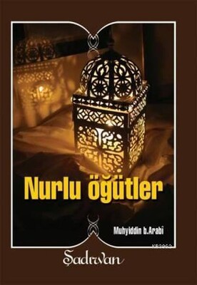 Nurlu Öğütler - Şadırvan Yayınları