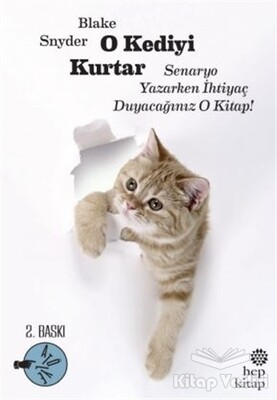 O Kediyi Kurtar: Senaryo Yazarken İhtiyaç Duyacağınız O Kitap! - Hep Kitap