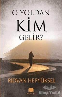 O Yoldan Kim Gelir? - 1