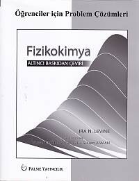 Öğrenciler için Problem Çözümleri Fizikokimya - Levine - Palme Yayıncılık