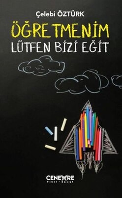 Öğretmenim Lütfen Bizi Eğit - Cenevre Fikir Sanat