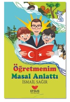 Öğretmenim Masal Anlattı - 1