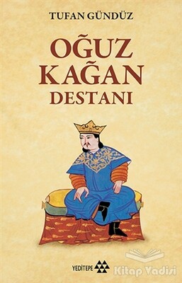 Oğuz Kağan Destanı - Yeditepe Yayınevi