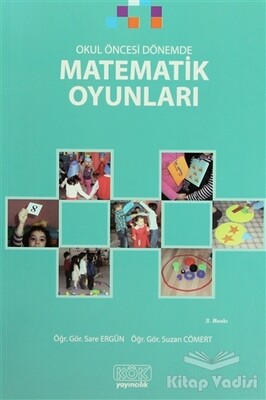 Okul Öncesi Dönemde Matematik Oyunları - Kök Yayıncılık