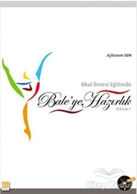 Okul Öncesi Eğitimde Bale’ye Hazırlık - 1