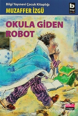 Okula Giden Robot - Bilgi Yayınevi