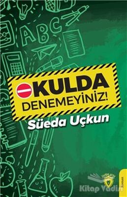 Okulda Denemeyiniz! - 1