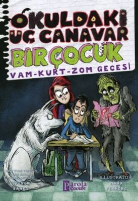 Okuldaki Üç Canavar Bir Çocuk: Vam - Kurt - Zom Gecesi - 1