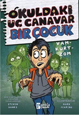 Okuldaki Üç Canavar Bir Çocuk: Vam – Kurt – Zom - Parola Çocuk