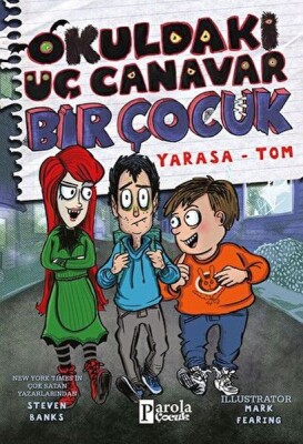 Okuldaki Üç Canavar Bir Çocuk: Yarasa – Tom - Parola Çocuk