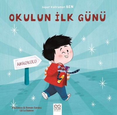 Okulun İlk Günü - 1001 Çiçek Kitaplar