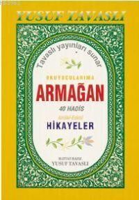 Okuyucularıma Armağan 40 Hadis - Edebi ve Ahlaki Hikayeler (Kod: B43) - 1