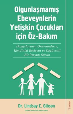 Olgunlaşmamış Ebeveynlerin Yetişin Çocukları için Öz-Bakım - 1