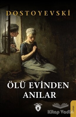 Ölü Evinden Anılar - Dorlion Yayınları