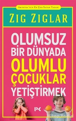 Olumsuz Bir Dünyada Olumlu Çocuklar Yetiştirmek - 1