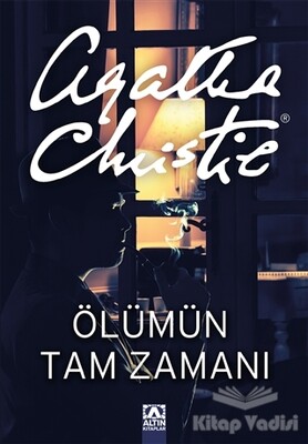 Ölümün Tam Zamanı - Altın Kitaplar Yayınevi