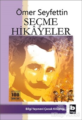 Ömer Seyfettin Seçme Hikayeler - Bilgi Yayınevi