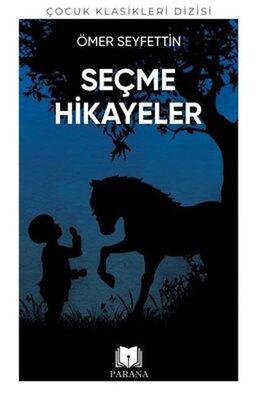 Ömer Seyfettin'den Seçme Hikayeler - 1