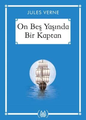 On Beş Yaşında Bir Kaptan - Gökkuşağı Cep Kitap Dizisi - 1