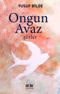 Ongun Avaz (Şiirler) - Akıl Fikir Yayınları