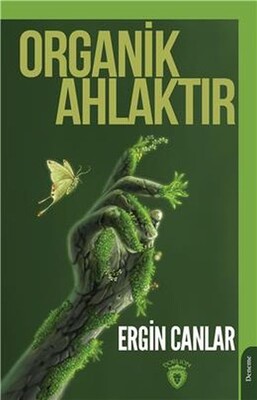 Organik Ahlaktır - Dorlion Yayınları