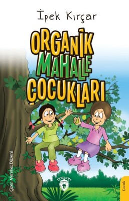 Organik Mahalle Çocukları - Dorlion Yayınları