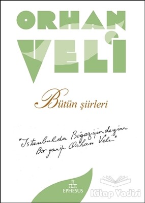 Orhan Veli - Bütün Şiirleri - Ephesus Yayınları