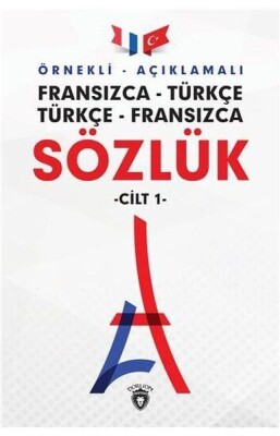 Örnekli Açıklamalı Cilt 1 - Fransızca Türkçe - Türkçe Fransızca Sözlük - Dorlion Yayınları