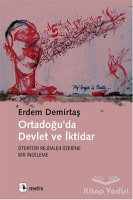 Ortadoğu'da Devlet ve İktidar - Metis Yayınları