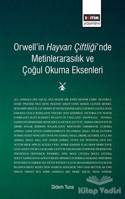 Orwell'in Hayvan Çiftliği'nde Metinlerarasılık ve Çoğul Okuma Eksenleri - Eğitim Yayınevi