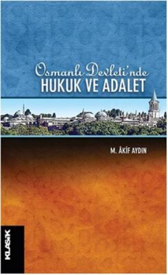 Osmanlı Devleti'nde Hukuk ve Adalet - 1