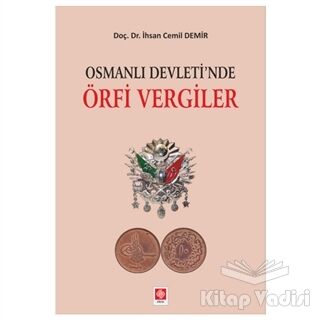 Osmanlı Devleti'nde Örfi Vergiler - 1