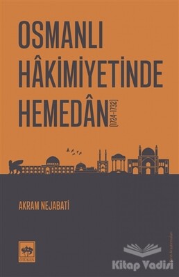 Osmanlı Hakimiyetinde Hemedan - Ötüken Neşriyat