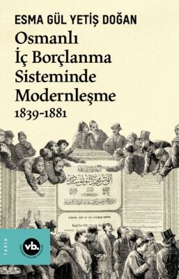 Osmanlı İç Borçlanma Sisteminde Modernleşme 1839-1881 - 1