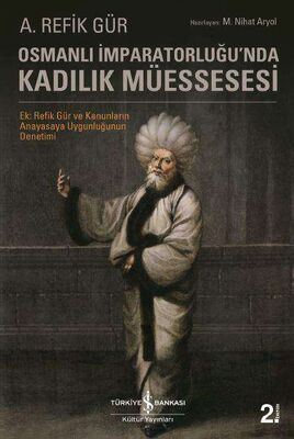 Osmanlı İmparatorluğu'nda Kadılık Müessesesi - 1