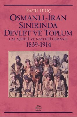 Osmanlı İran Sınırında Devlet Ve Toplum - 1