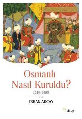 Osmanlı Nasıl Kuruldu? - 1