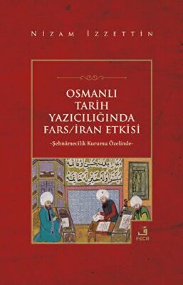 Osmanlı Tarih Yazıcılığında Fars - İran Etkisi - 1