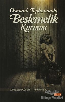 Osmanlı Toplumunda Beslemelik Kurumu - 1