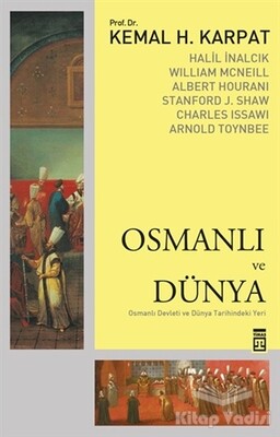 Osmanlı ve Dünya - Timaş Yayınları