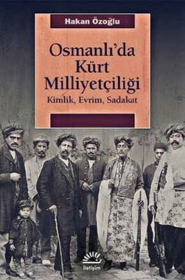 Osmanlı'da Kürt Milliyetçiliği - 1