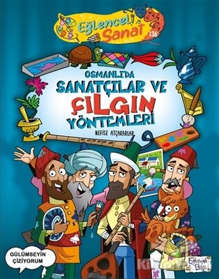 Osmanlı'da Sanatçılar ve Çılgın Yöntemleri - 1